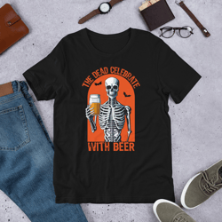 The Dead Celebrate With Beer Unisex t-shirt