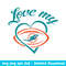 Love My Miami Dolphins Svg, Miami Dolphins Svg, NFL Svg, Png Dxf Eps Digital File.jpeg