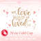 We love because He first loved us 24 oz cold cup print decor.jpg
