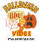 Halloween Vibes PNG, Sublimation Download, PNG Download.jpg
