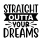 Straight outta your dreams-01.png