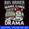 Bus driver mama Llama aint got time for your drama svg.jpg