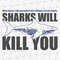 191940-sharks-will-kill-you-svg-cut-file.jpg