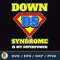 National Down Syndrome Awareness Superpower Superhero T21 3.jpg