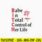 Babe In Total Control Of Her Life Svg, Png Dxf Eps Digital file.jpg