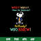 Snoopy Wait What Have An Attitude No Really Who Knew Svg, Png Dxf Eps File.jpg