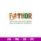 Fathor 1, Fathor Like a Dad Just Way Mightier Svg, Dad Life Svg, Father’s Day Svg, Best Dad Svg,png,eps,dxf file.jpg