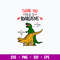Thank You For All The Roargasms Svg, Dinosaur Svg, Png Dxf Eps File.jpg