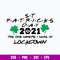 2021 The One Where I Was In Lockdown Svg, St.Patrick Day Svg, Png Dxf Eps File.jpg
