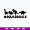 Dinosaur Squadgoals Svg, Dinosaur Svg, Png Dxf Eps File.jpg