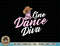 Line Dance Diva - Country Music Western Dancer Cowgirl T-Shirt copy.jpg