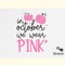 Breast Cancer SVG Design We Wear Pink.png