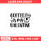 mk-Coffee-Is-My-Valentine.jpeg