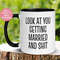 MR-262023183338-wedding-mug-look-at-you-getting-married-and-shit-mug-image-1.jpg