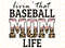 Livin That Baseball Mom Life PNG  Baseball Clipart  Baseball Mama png  Baseball Shirt Design  Sublimation Design  Digital Design - 1.jpg