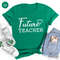 Future Teacher Shirt, New Teacher T Shirt, Teacher T-Shirt, Teacher Student TShirt, Future Teacher Gift, Teaching Student Gift - 4.jpg