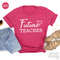 Future Teacher Shirt, New Teacher T Shirt, Teacher T-Shirt, Teacher Student TShirt, Future Teacher Gift, Teaching Student Gift - 6.jpg
