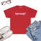 SERIOUSLY-Funny-Sarcastic-Popular-Quote-T-Shirt-Red.jpg