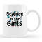 MR-572023141417-girls-science-mug-girls-science-gift-science-coffee-women-image-1.jpg