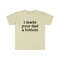 Funny Y2K TShirt - I Made Your Dad a Bottom 2000's Celebrity Parody Tee - Gift Shirt - 4.jpg