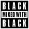 BLACK MIXED WITH BLACK.jpg