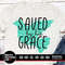 MR-78202311531-saved-by-his-grace-svg-easter-cut-file-jesus-svg-religious-image-1.jpg
