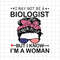 MR-78202313048-i-may-not-be-a-biologist-but-i-know-im-a-woman-svg-mom-image-1.jpg