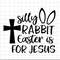MR-78202313102-silly-rabbit-easter-is-for-jesus-svg-happy-easter-svg-jesus-image-1.jpg