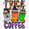 MR-782023233123-trick-or-coffee-png-sublimation-design-png-coffee-png-image-1.jpg