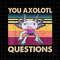 MR-1582023193655-you-axolotl-questions-png-retro-axolotl-funny-png-love-image-1.jpg