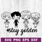 Golden girls stay golden SVG cutting file