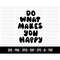 MR-188202322452-cod629-do-what-makes-you-happy-svg-free-yourself-svg-quote-image-1.jpg