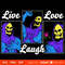 Live Laugh Love.jpg