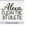 MR-258202331551-alexa-clean-the-bathroom-svg-bathroom-svg-funny-bathroom-image-1.jpg