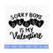 MR-2882023221840-sorry-boys-daddy-is-my-valentine-svg-valentines-svg-image-1.jpg
