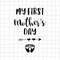 MR-5920230839-my-first-mothers-day-svg-first-mom-day-svg-mothers-day-image-1.jpg