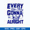 Every Little Thing Gonna Be Alright Svg, Png, Dxf, Eps File.jpeg