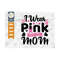 MR-2392023162931-i-wear-pink-for-my-mom-svg-cut-file-breast-cancer-svg-fight-image-1.jpg
