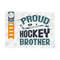 MR-2592023114740-proud-hockey-brother-svg-cut-file-sports-svg-ice-hockey-svg-image-1.jpg