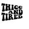 MR-4102023171655-thicc-and-tired-svg-thick-thighs-mom-funny-gym-tee-image-1.jpg