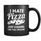 I Hate Pizza Just Kidding Mug Funny Pizza Mug Pizza Gift Pizza Lover Gift Pizza Lover Mug I Love Pizza Foodie Mug Foodie Gift #a940 - 1.jpg