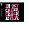 MR-11102023225827-in-my-cheer-coach-era-svg-in-my-era-svg-cheer-coach-shirt-image-1.jpg
