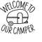 MR-1310202311178-welcome-to-our-camper-svg-cute-camper-svg-camping-svg-image-1.jpg