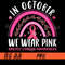 We-Wear-Pink-Rainbow-PNG,-Breast-Cancer-Awareness-PNG.jpg