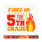 201020231896-fired-up-for-fifth-grade-svg-hello-school-svg-teacher-svg-image-1.jpg