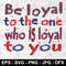 TP_V_Be loyal to the one who is loyal to you.jpg