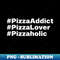 IS-20231102-21676_PizzaAddict PizzaLover Pizzaholic Pizza Lover Gift 6570.jpg