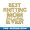 LJ-20231103-3515_Best Knitting Mom Ever 9155.jpg