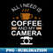 LK-20231103-15354_Photographer Shirt All I Need is Coffee and My Camera T-Shirt Photographer gift Photographer Photography Shirt Photography Gift 8567.jpg