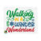 1011202393149-walking-in-a-winter-wonderland-svg-winter-svg-winter-quotes-image-1.jpg